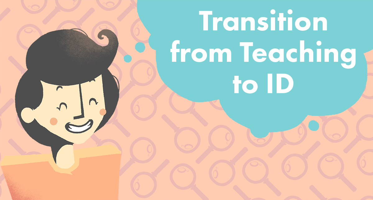 How to Transition From Teacher to Instructional Designer [2023 Guide